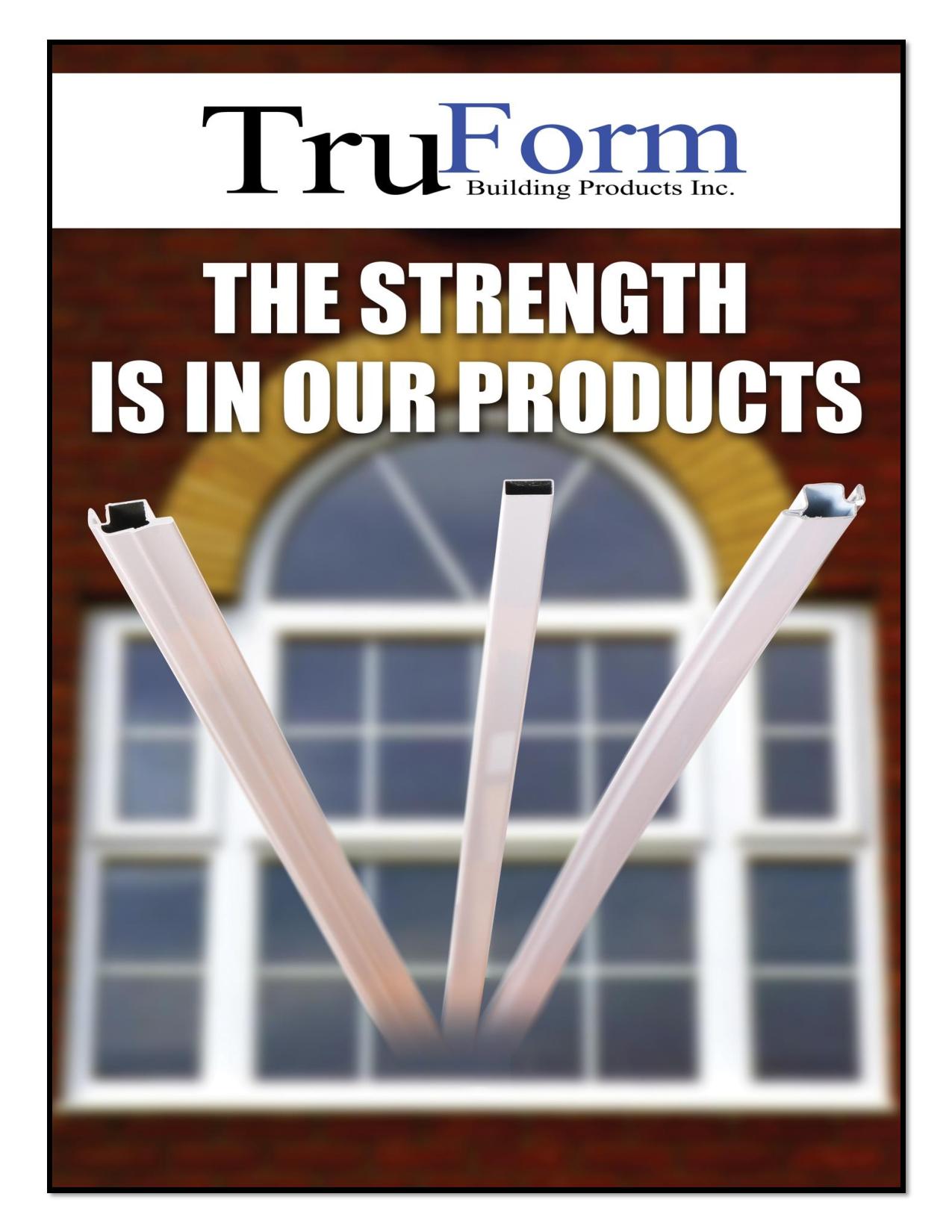 Truform products inc meeting all of your fenestration needs across Canada and the U.S.A.